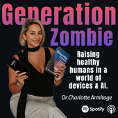 Generation Zombie: Raising healthy humans in a world of devices and AI.