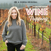 Wine Tripping with Amanda McCrossin